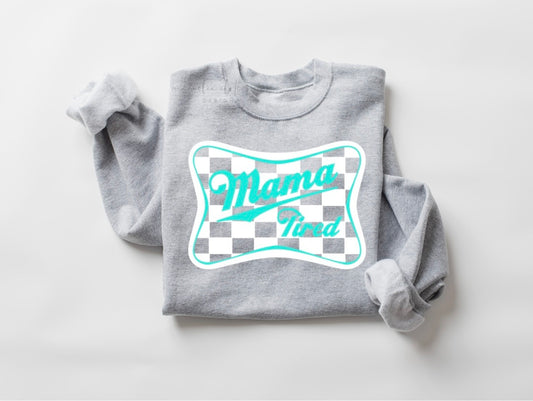 Mama Tired Teal {Clear Film Screen Print Transfer} - ADULT 10.5x8